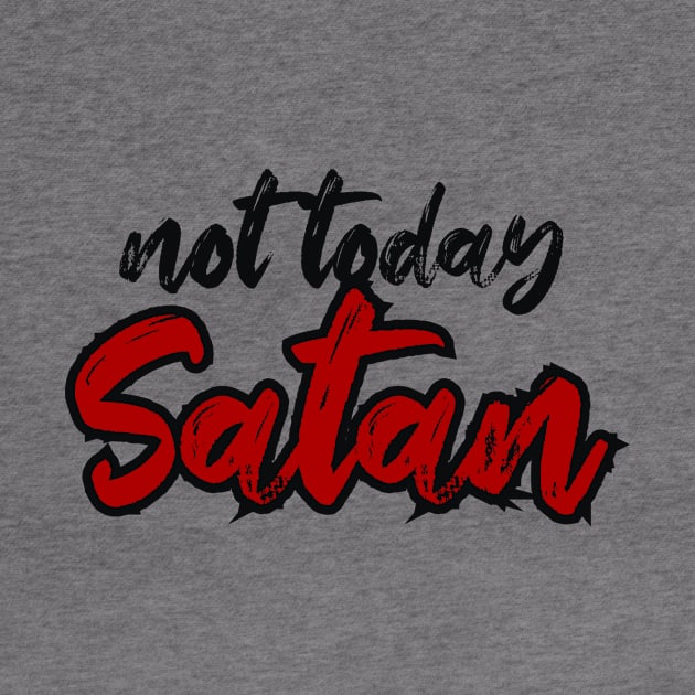 not today satan by zeniusdesign